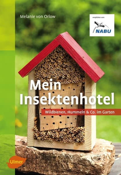 Mein Insektenhotel, Melanie von Orlow, Ulmer Verlag