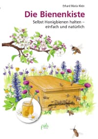 Die Bienenkiste, Selbst Honigbienen halten- einfach und natürlich; Klein, pala Verlag