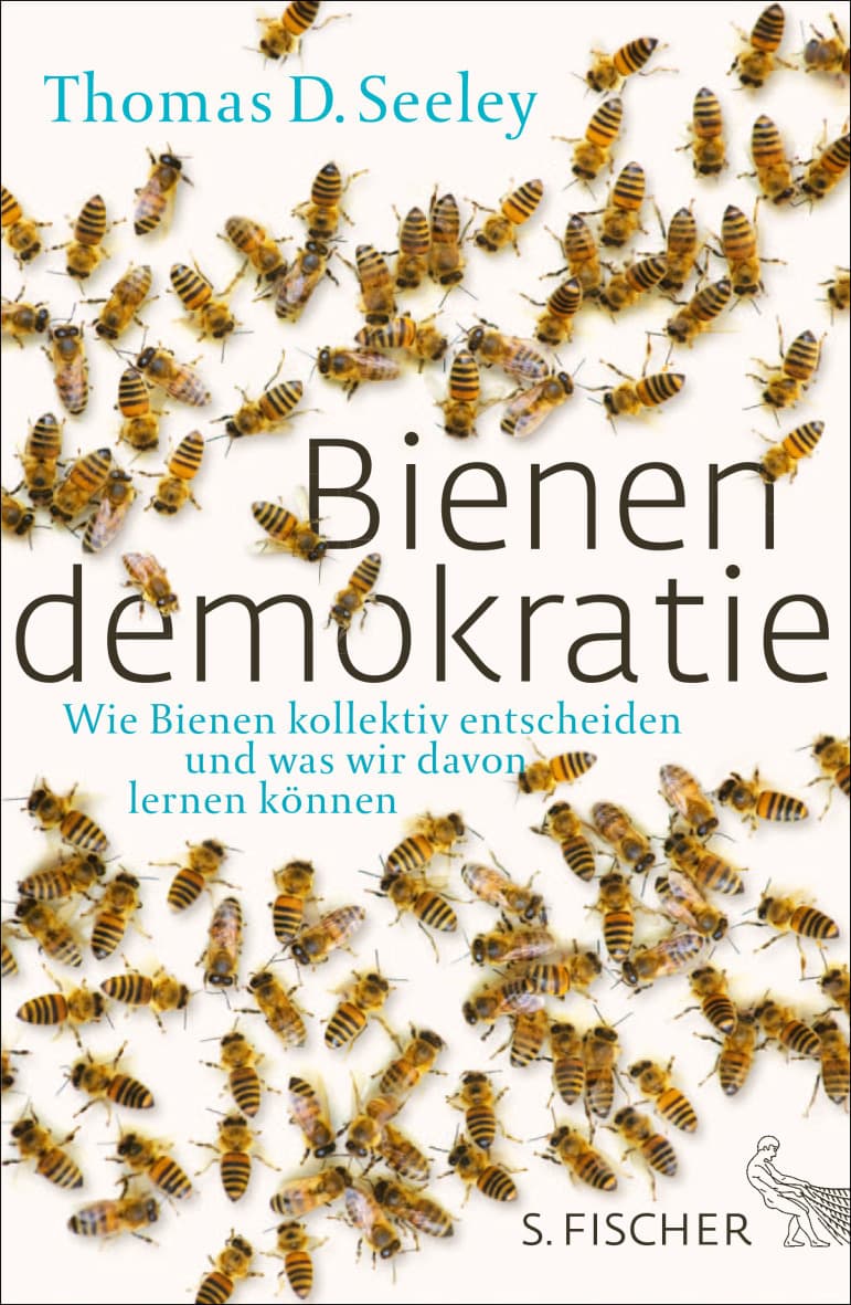 Bienendemokratie, Thomas D. Seeley, S. Fischer Verlag