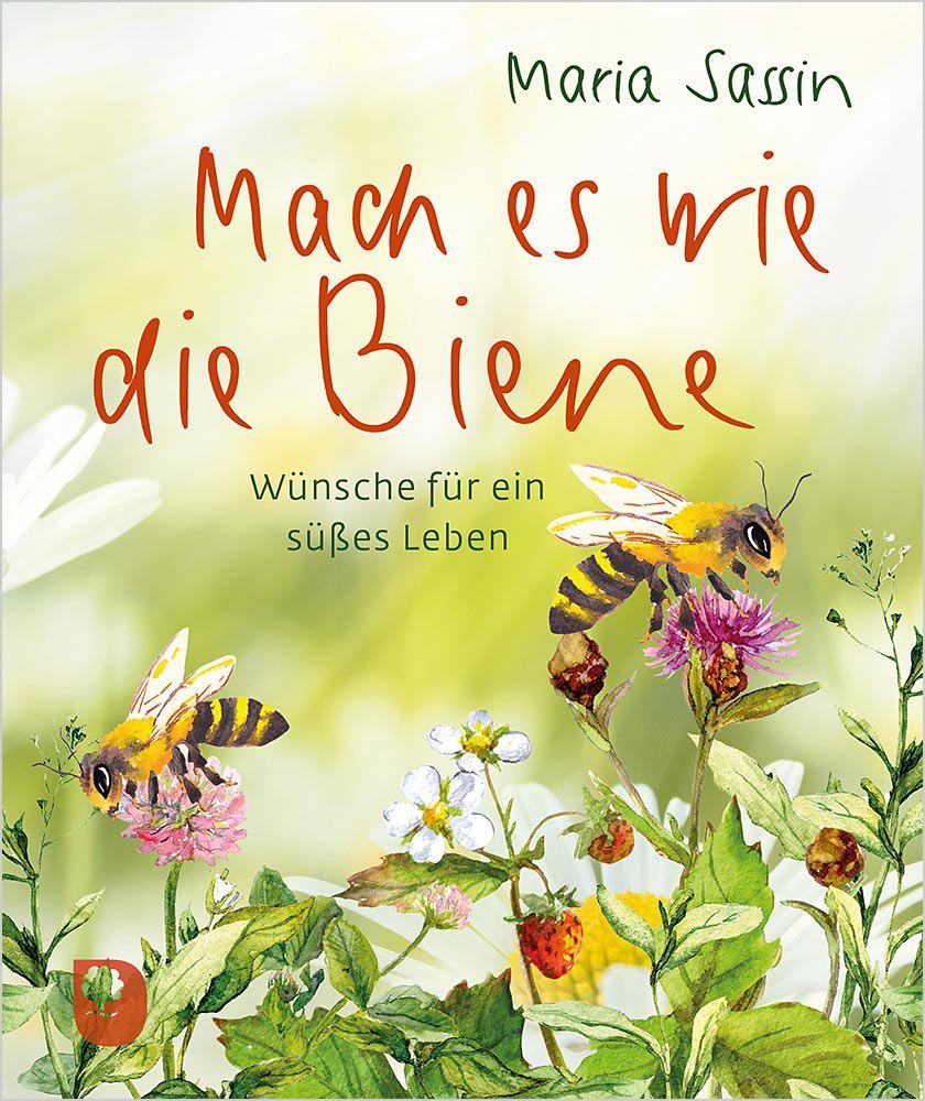 Mach es wie die Biene, M. Sassin, Eschbach Verlag