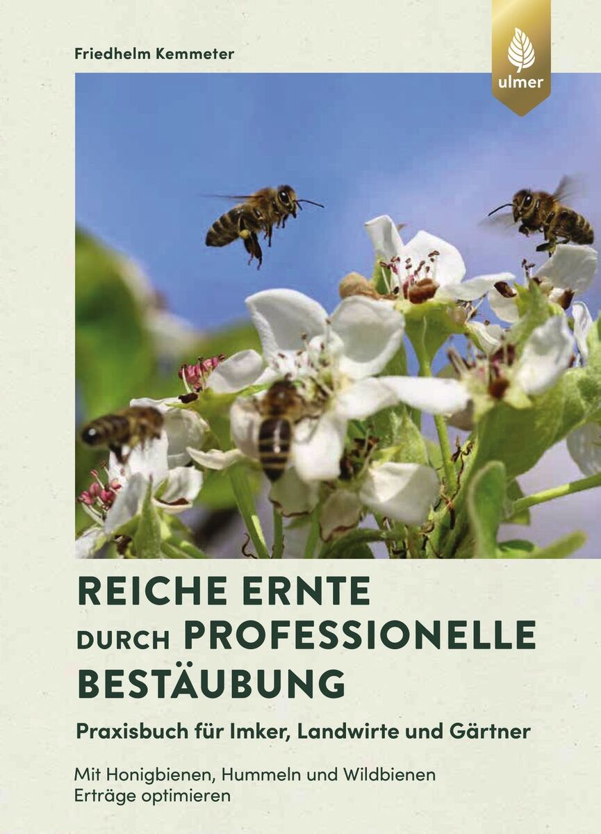 Reiche Ernte durch professionelle Bestäubung, F. Kemmeter, Ulmer Verlag