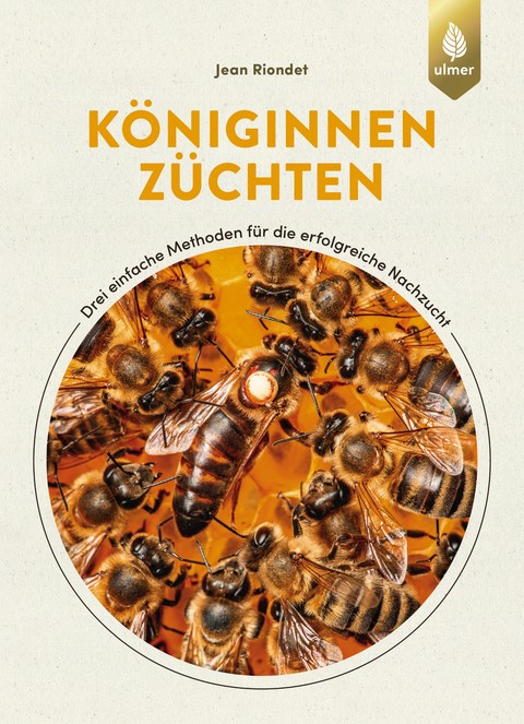 Königinnen züchten, J. Riondet, Ulmer Verlag