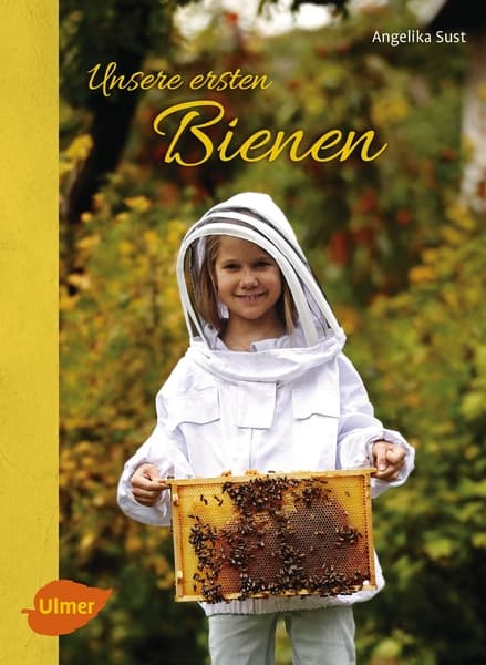 Unsere ersten Bienen, Angelika Sust, Ulmer Verlag